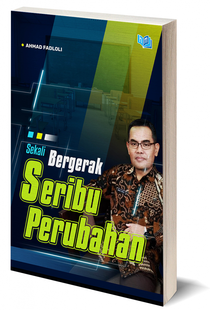 sekali bergerak seribu perubahan ahmad fadloli